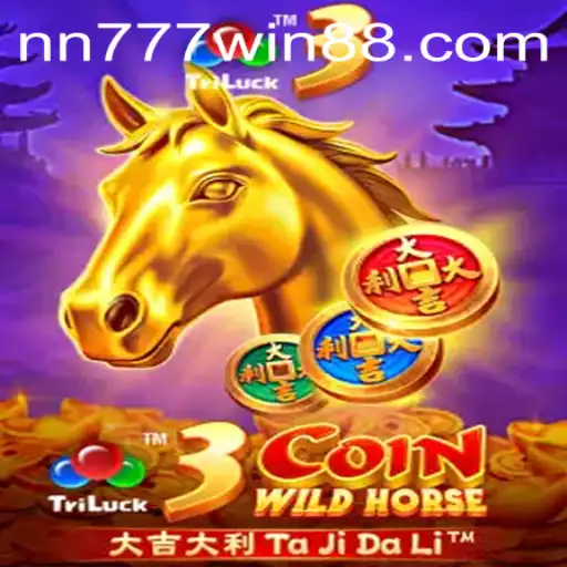 Discover the Thrills of 3CoinWildHorse: A New Gaming Experience with nn777