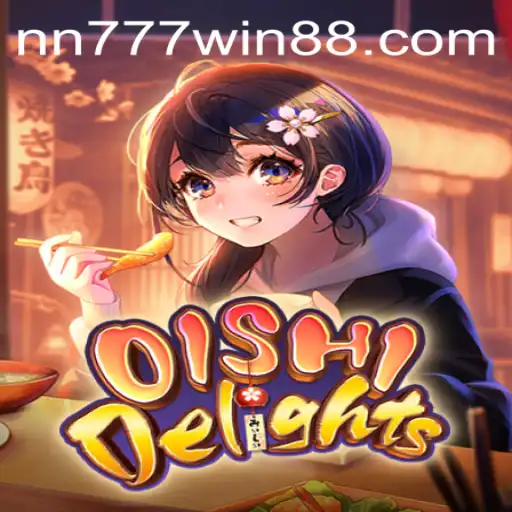 Explore the Exciting World of OishiDelights: Unveiling the Gaming Experience with 'nn777'